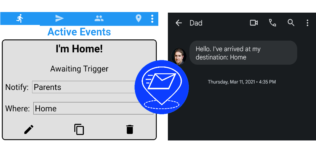 Your phone automatically sends a text message when you arrive